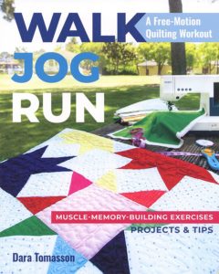 Walk, Jog, Run a Free-Motion Quilting Workout Quilt Book | Dara Tomasson #11377